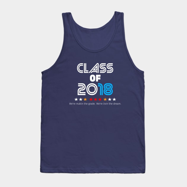 class of 2018 Tank Top by lisalizarb